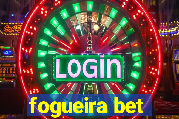 fogueira bet